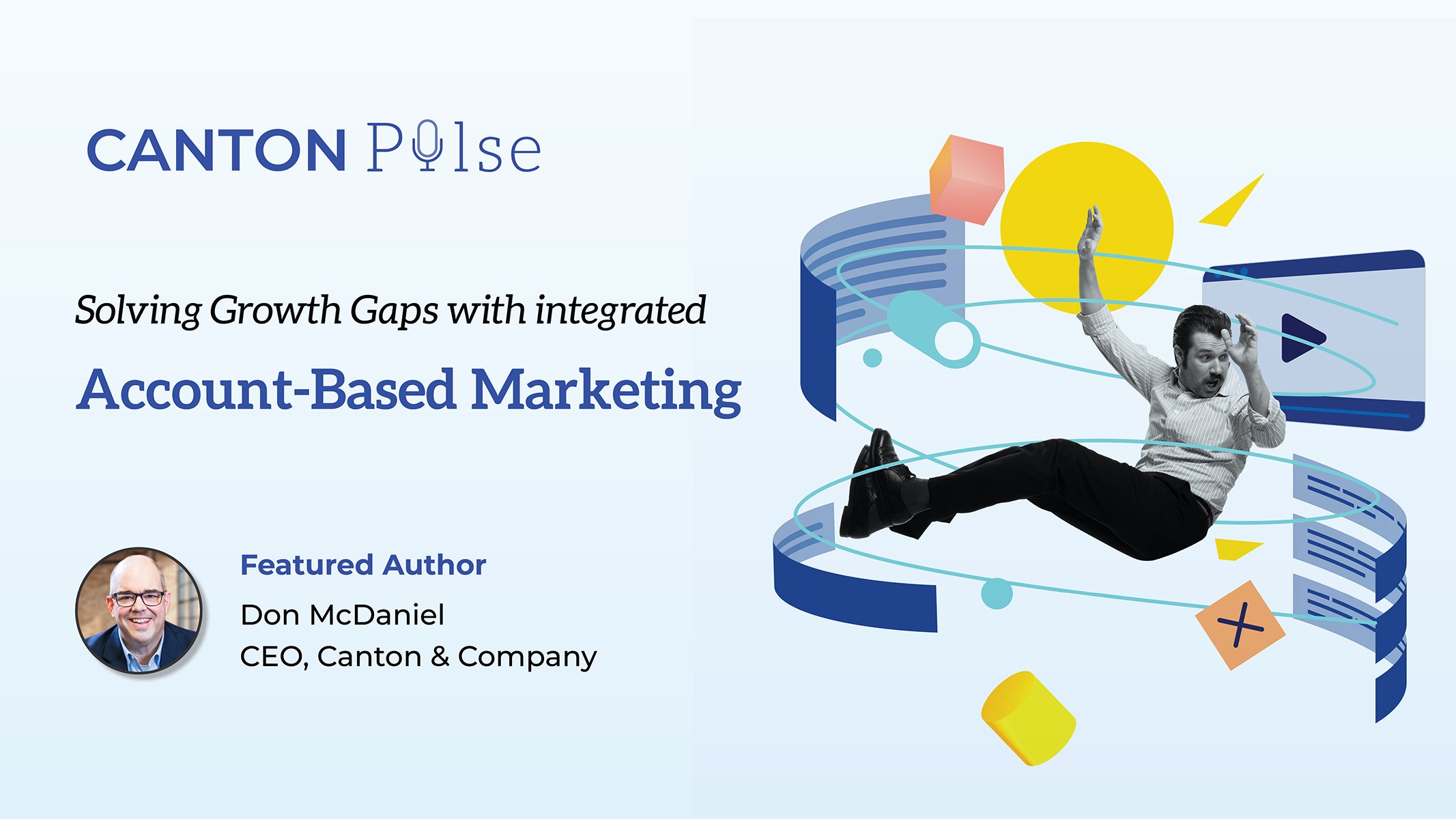 Solving Growth Gaps with Integrated Account-Based Marketing by Canton & Company
