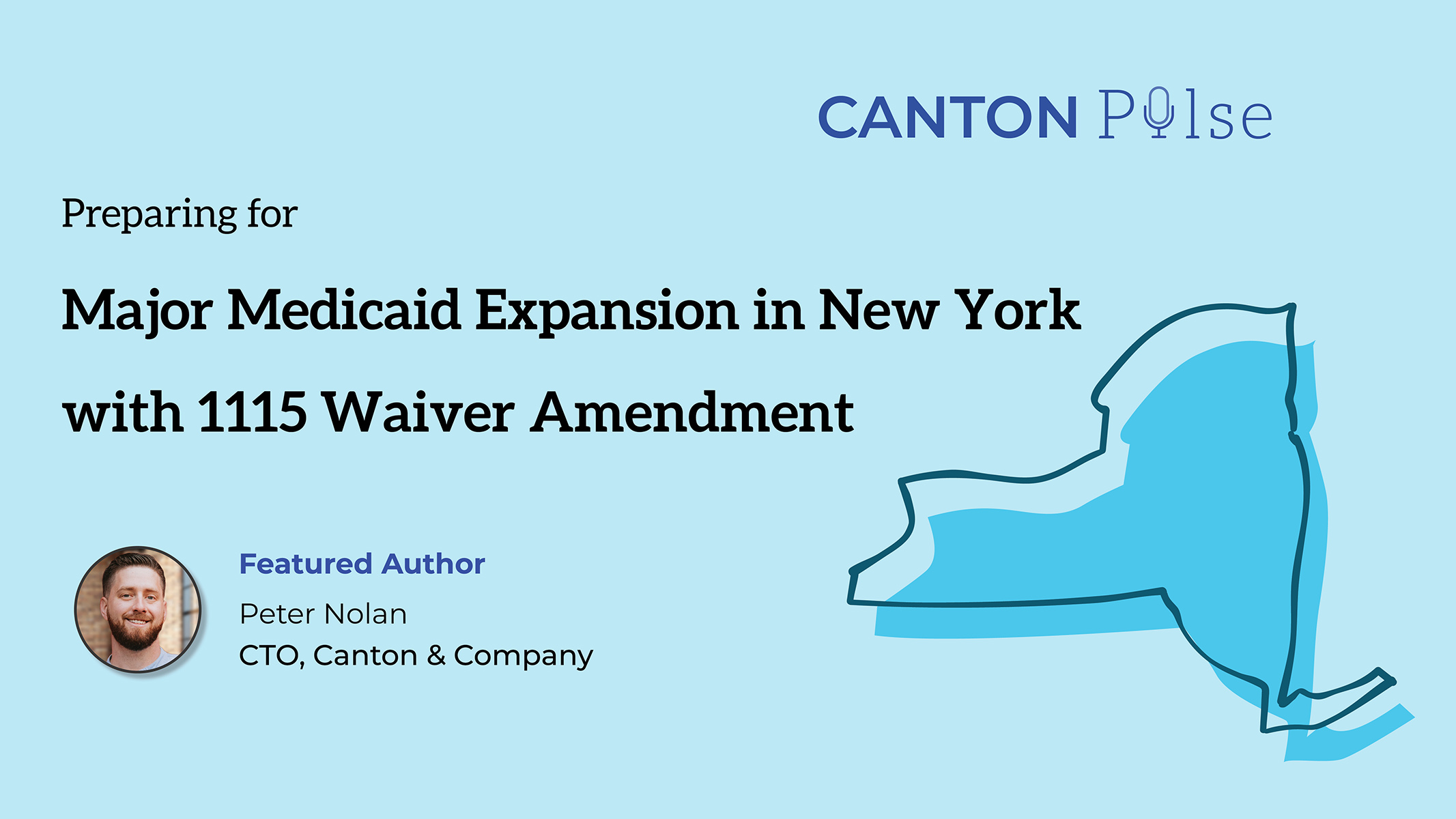 Preparing for Major Medicaid Expansion in New York with 1115 Waiver Amendment Canton & Company