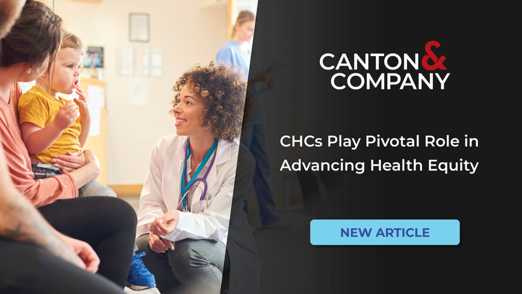 Canton & Company CHCs Play Pivotal Role in Advancing Health Equity